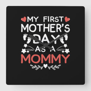 Reloj Cuadrado My First Mother's Day As A Mommy