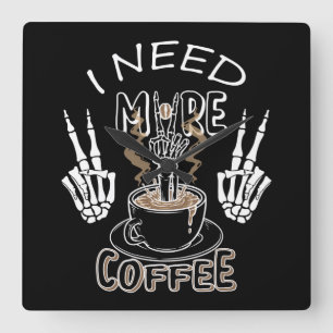Reloj Cuadrado Necesito más regalos de café para Halloween