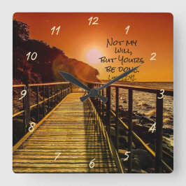 Reloj Cuadrado No es mi voluntad, pero la tuya se hace Luke 22:42