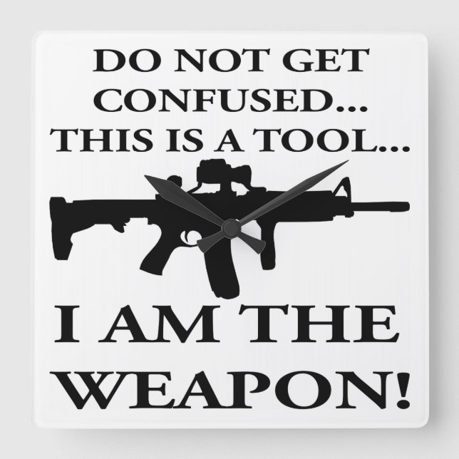 Reloj Cuadrado No Se Confundan Este Rifle Es Una Herramienta Que  (Anverso)