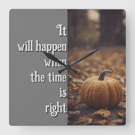 Reloj Cuadrado Ocurrirá Cuando El Momento Sea Correcto