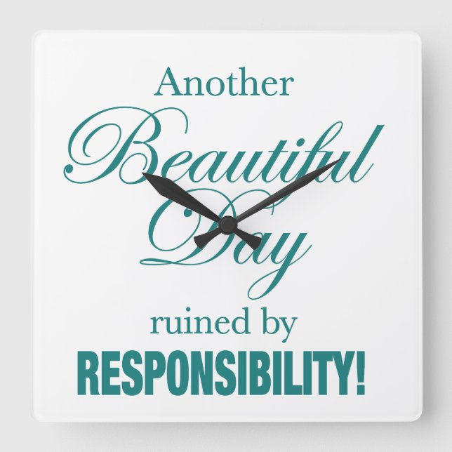 Reloj Cuadrado ¡Otro Día Hermoso Arruinado! (Anverso)