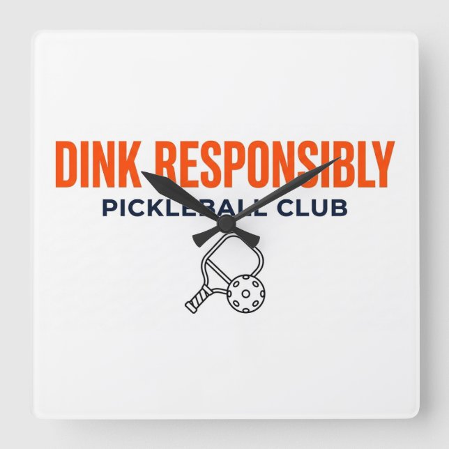 Reloj Cuadrado Pickleball Time! – Dink Responsibly Wall Clock (Anverso)
