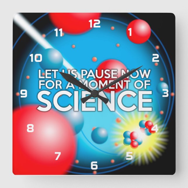 RELOJ CUADRADO PONGAMOS AHORA LA PAUSA POR UN MOMENTO DE CIENCIA (Anverso)