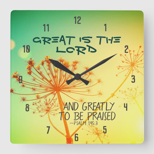 Reloj Cuadrado Psalm 145:3 Great is the Lord, Bible Verse (Anverso)