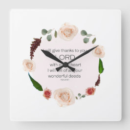 Reloj Cuadrado Psalm 9, Will tell All Your Wonderful Deeds Floral