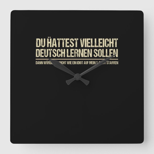 Reloj Cuadrado Quote-Funny German Speaker Deutschland Quote (Anverso)