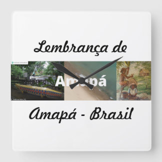 Reloj Cuadrado Relogio lembrança de Amapá