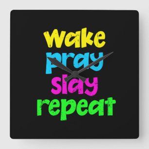 Reloj Cuadrado Retro 80's Vintage Neon Sign Wake Pray Slay Repeat