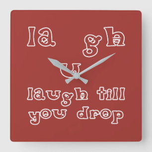 Reloj Cuadrado Ríe hasta que te sueltes