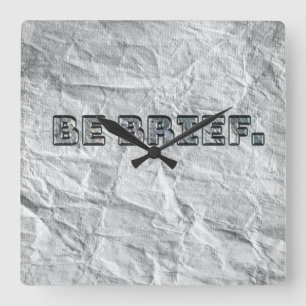 Reloj Cuadrado Sé Breve.  
