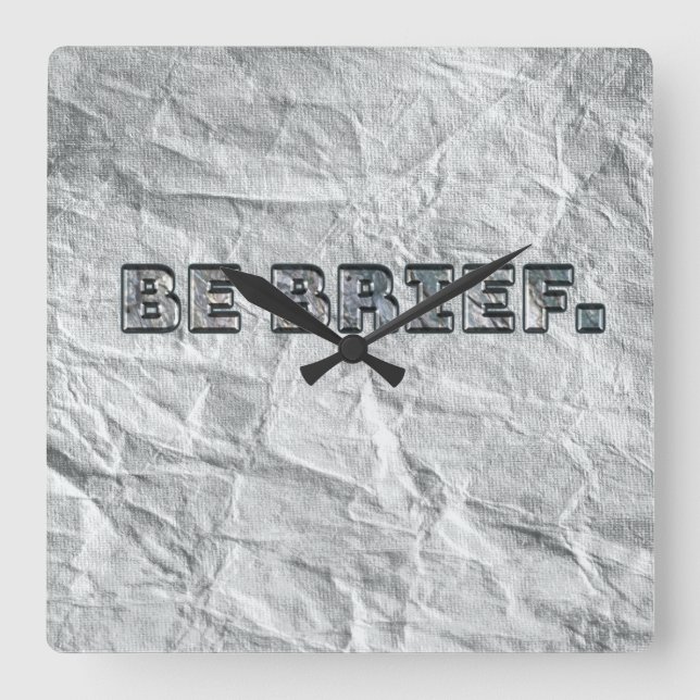 Reloj Cuadrado Sé Breve.   (Anverso)