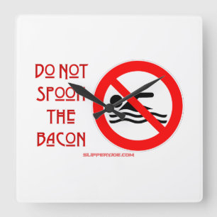 Reloj Cuadrado SlipperyJoe's Do Not Spoon Bacon red Advertencia m