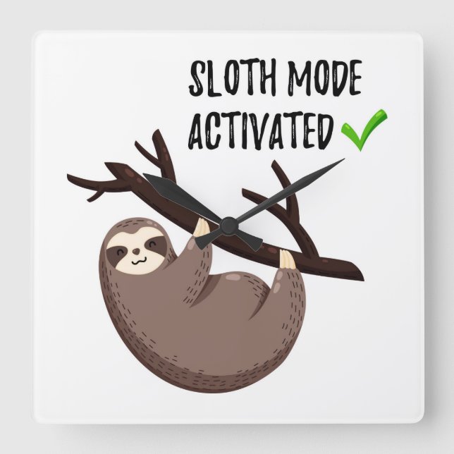 Reloj Cuadrado Sloth Says | Sloth Mode Activated (Anverso)