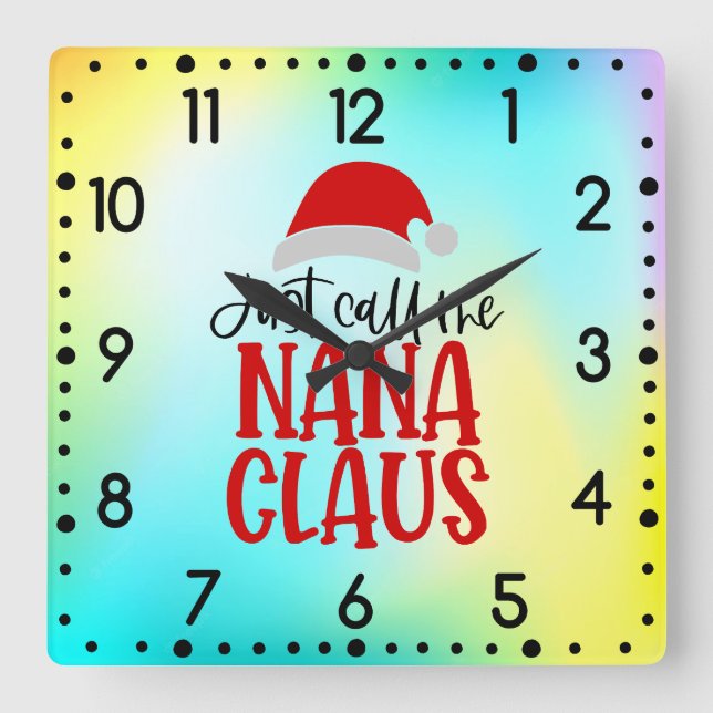 Reloj Cuadrado Sólo Llámame Nana Claus-56768 (Anverso)