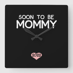 Reloj Cuadrado Soon To Be Mommy 2022 Mother's Day First Time
