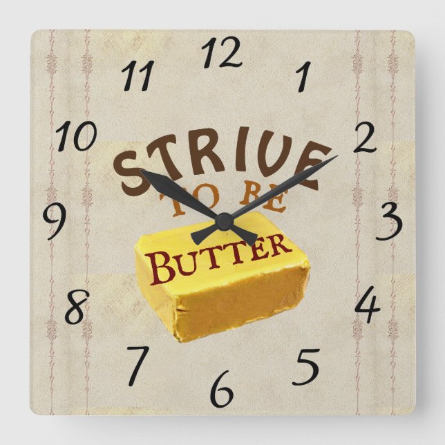 Reloj Cuadrado Strive To Be a Butter Wall Clock (Anverso)