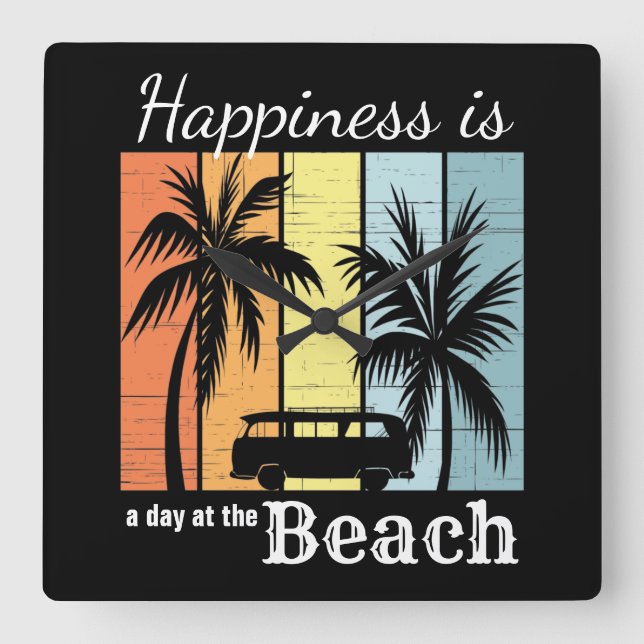 Reloj Cuadrado Summer Vacation Happiness is a Day at the Beach (Anverso)