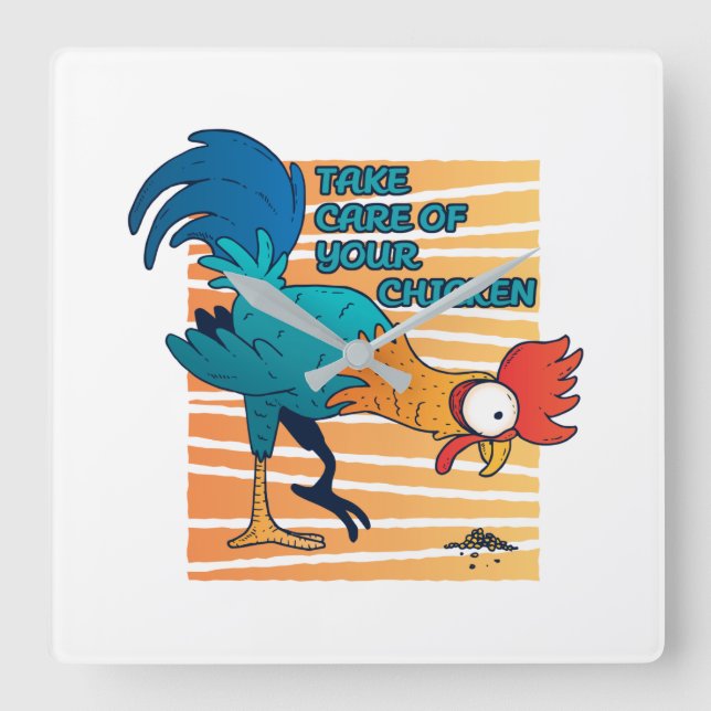 Reloj Cuadrado Take Care Of Your Chicken (Anverso)