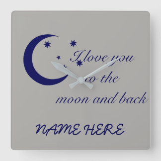 Reloj Cuadrado Te Amo A La Luna Y A La Vuelta