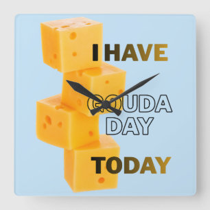 Reloj Cuadrado Tengo un Día Gouda Hoy