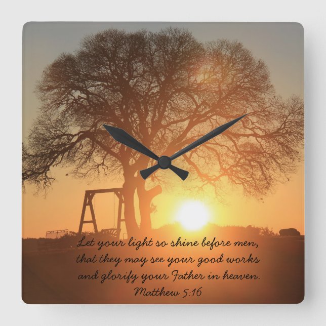 Reloj Cuadrado Texas Sunrise, Scripture cita de Mateo 5:16 (Anverso)