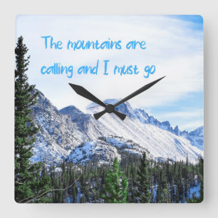 Reloj Cuadrado The Mountains Are Calling and I Must Go