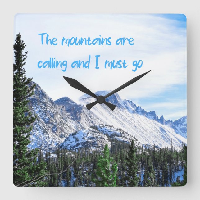 Reloj Cuadrado The Mountains Are Calling and I Must Go (Anverso)