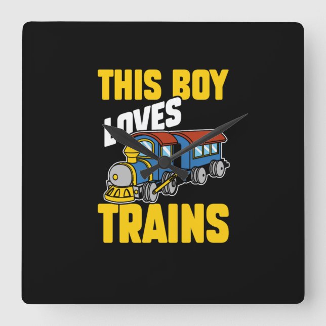 Reloj Cuadrado This Boy Loves Trains Locomotive Lover Railway (Anverso)