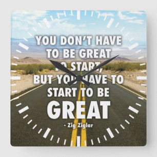 Reloj Cuadrado Tienes Que Empezar A Ser Genial - Motivacional