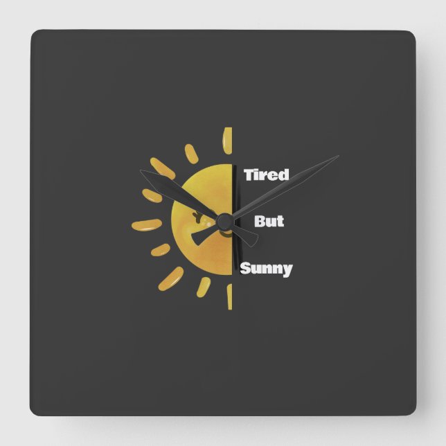 Reloj Cuadrado Tired but Sunny ☀️ | Funny Summer Burnout  (Anverso)