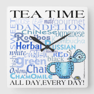 Reloj Cuadrado ¡Todo El Día Del Té, Todos Los Días!