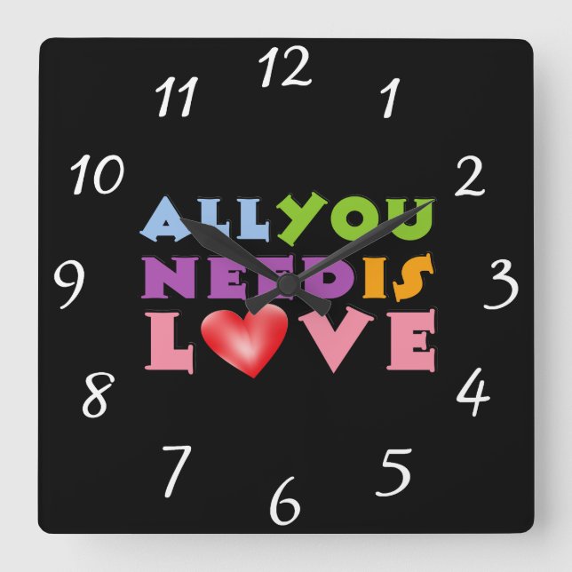 Reloj Cuadrado Todo lo que necesitas es amor Wall Clock (Anverso)