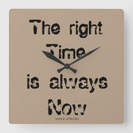 Reloj Cuadrado Uhr "El momento correcto"