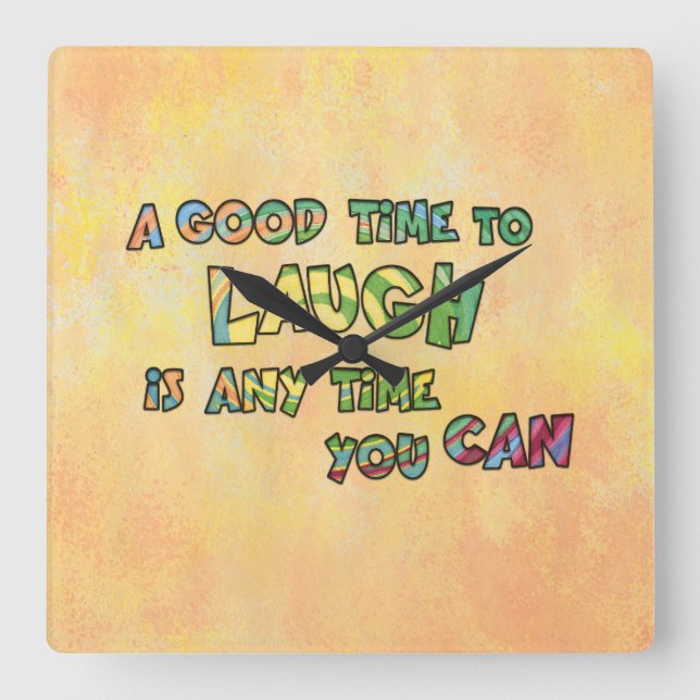 Reloj Cuadrado UN BUEN TiME PARA REÍR ES QUE TiME PUEDES (Anverso)