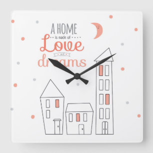 Reloj Cuadrado Un hogar se hace de amor y de sueños