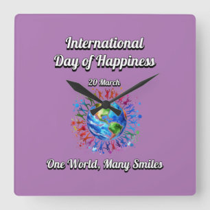 Reloj Cuadrado Un Mundo Muchas Sonrisas. Día de la Felicidad.