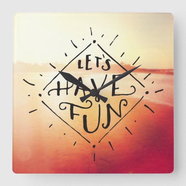 Reloj Cuadrado Vamos a divertirnos (Anverso)