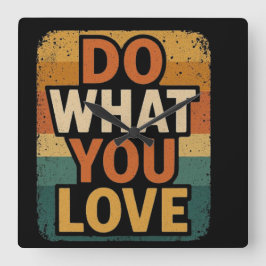 Reloj Cuadrado Vibes retro - Haz lo que amas