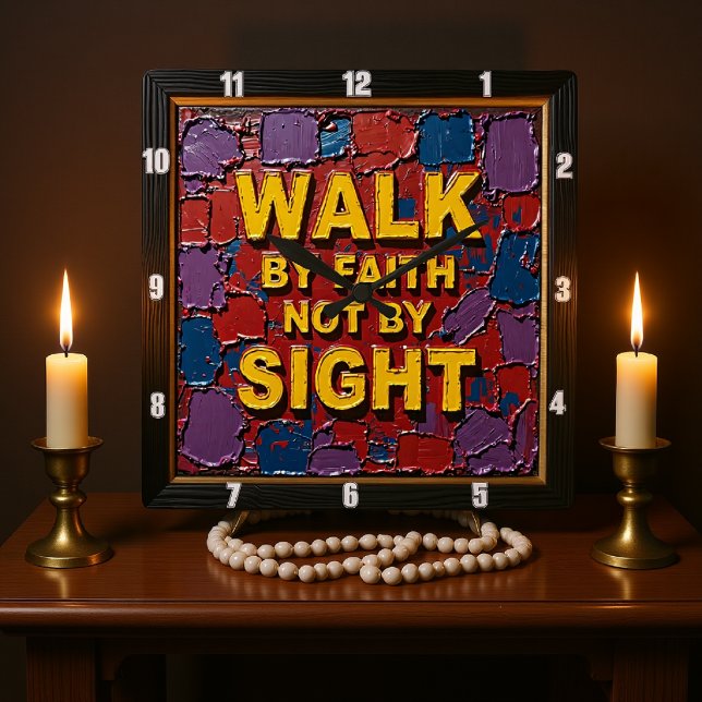 Reloj Cuadrado Walk By Faith Not By Sight Textured Art (Subido por el creador)