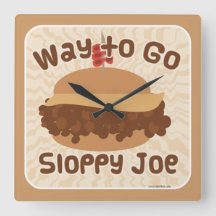 Way To Go Sloppy Joe