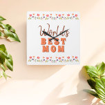 Reloj Cuadrado World`s Best Mom Flowers Floral Mother`s Day<br><div class="desc">Cute Floral World`s Best Mom Flowers Floral Mother`s Day Wall Clock. Hand-drawn flowers in beautiful spring colors. Gift for a mother for Mother`s Day,  a birthday or Christmas. You can change mom to mommy,  mama, ... </div>