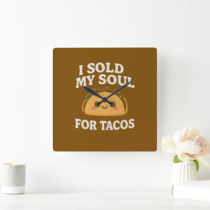 Reloj de pared de tacos divertidos: vendí mi alma