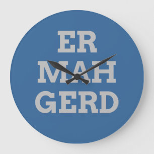 Reloj de pared gris Ermahgerd