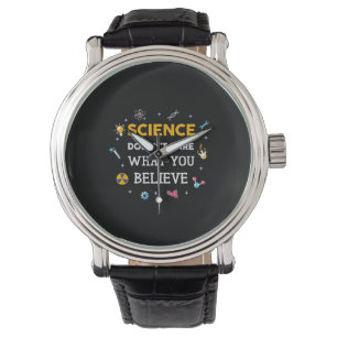 Reloj De Pulsera A la ciencia no le importa lo que creas