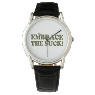 RELOJ DE PULSERA ¡ABRAZCA EL SUCK!