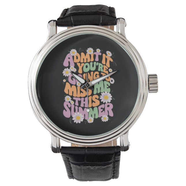 Reloj De Pulsera Admítelo, Me Vas a Extrañar Este Verano (Anverso)