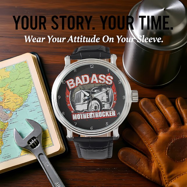 Reloj De Pulsera Badass Mothertrucker (Subido por el creador)