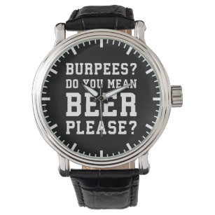 Reloj De Pulsera Burpees, Quieres Decir Cerveza Por Favor - Gimnasi