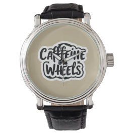 Reloj De Pulsera cafeína sobre ruedas